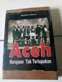 Image of Aceh : Kerajaan Tak Terlupakan