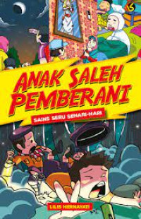 Image of Anak Saleh Pemberani : Sains Seru Sehari-hari